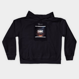 Your Time to Shine Kids Hoodie